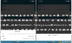 Tokenim是一种加密货币或区块链相关的平台，具体